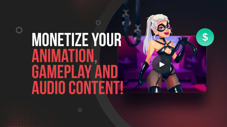 Monetize Your Animation, Gameplay and Audio Content!