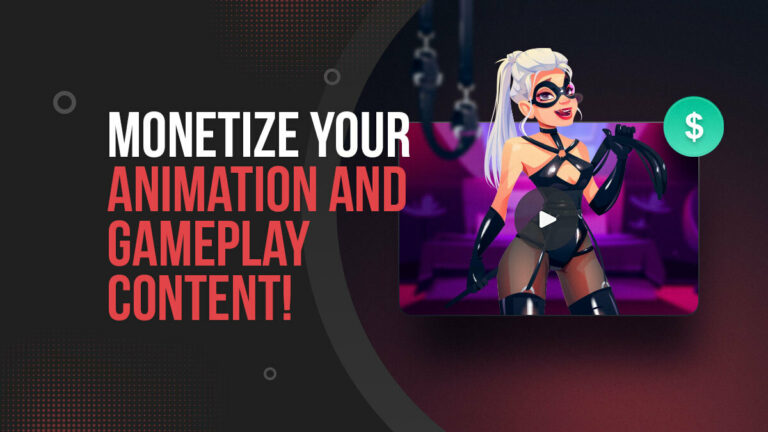 Monetize Your Animation and Gameplay Content!