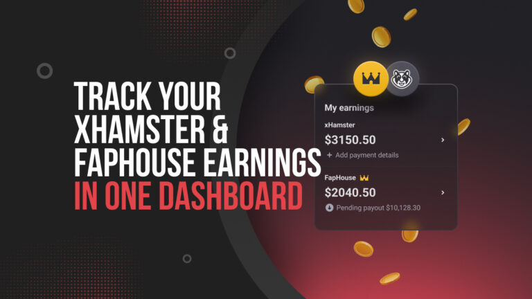 Track Your xHamster & FapHouse Earnings in One Dashboard